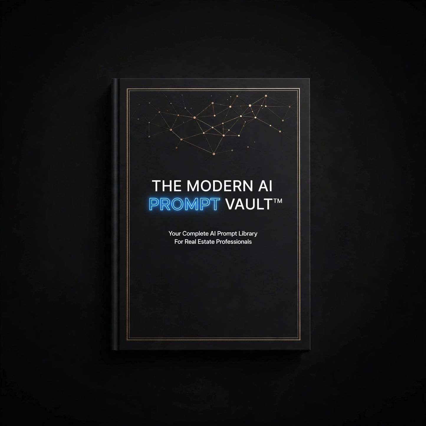 THE MODERN AI REAL ESTATE STARTER KIT™ + AI PROMPT VAULT™ + AI CONTENT ENGINE™